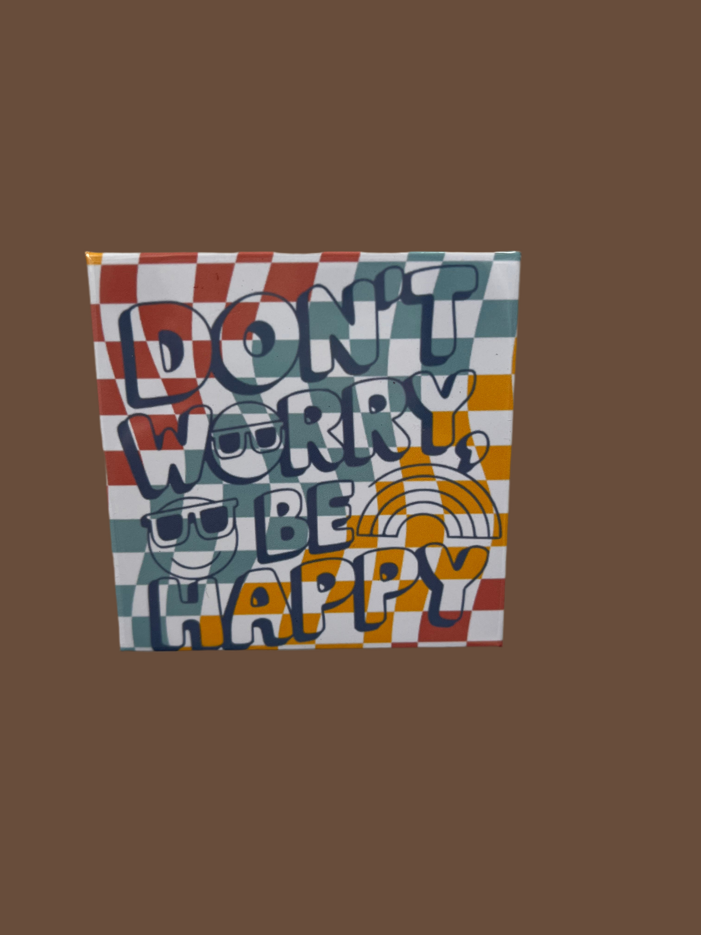 Don’t worry be happy Magnet