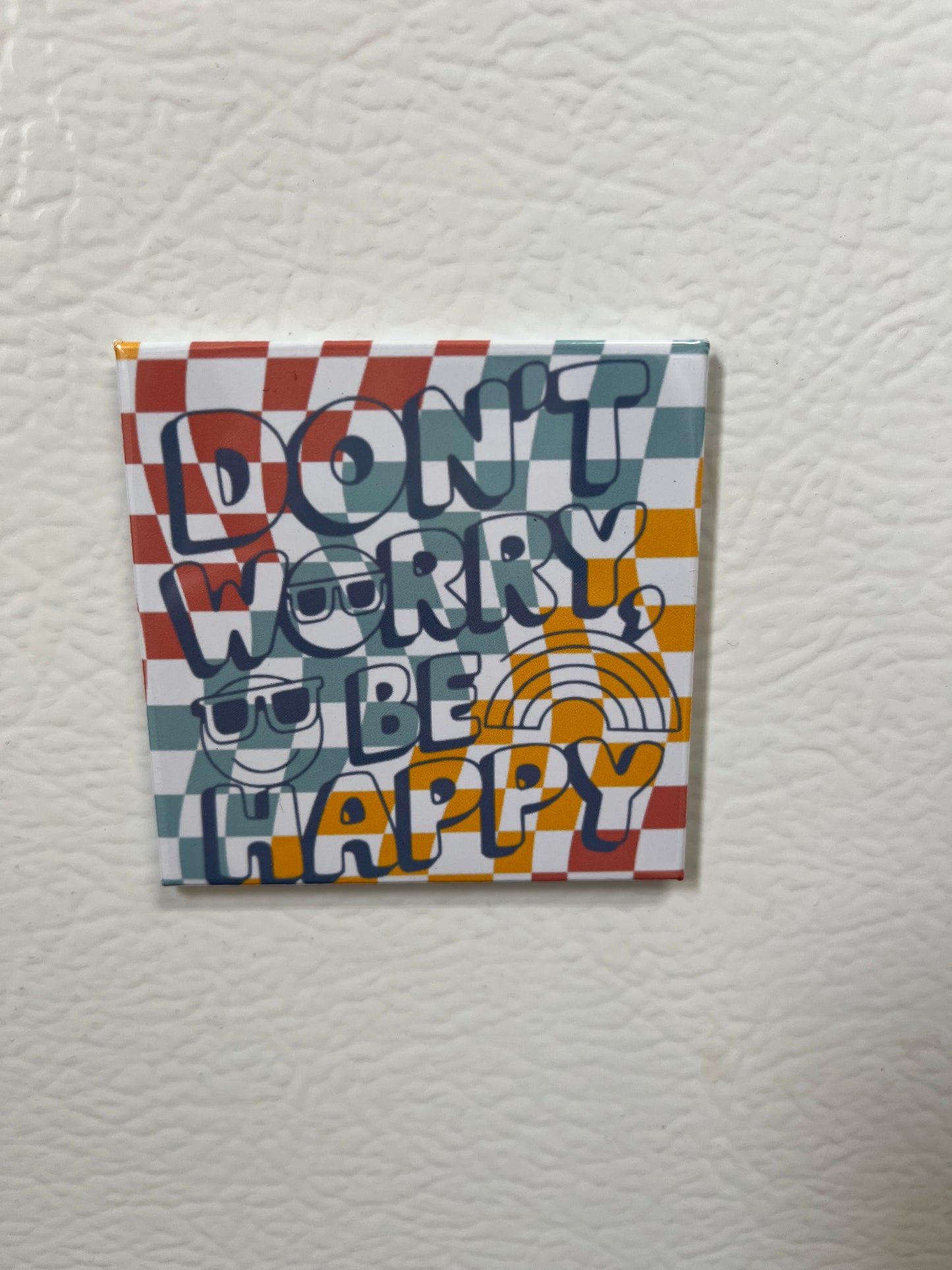 Don’t worry be happy Magnet